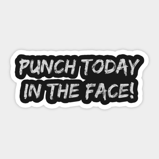 Punch Today In the Face! Light Sticker by jdsoudry